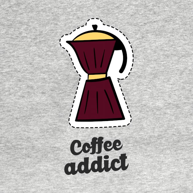 Coffee Addict by Make a Plan Store